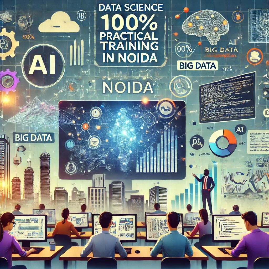 Data Science Course in Noida with 100% Practical Training